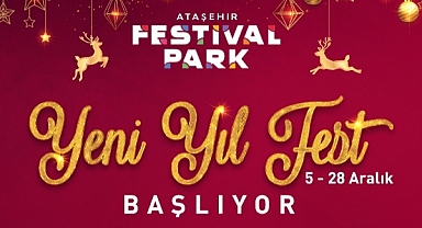 Ataşehir Festival Park, kapılarını “Yeni Yıl Fest” ile 5 Aralık’ta açıyor