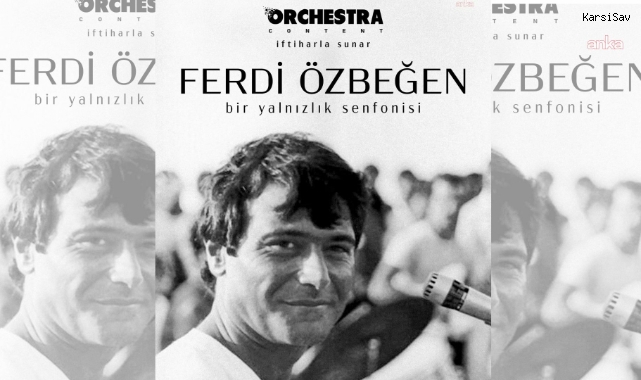 Ferdi Özbeğen'in hayatı film oluyor