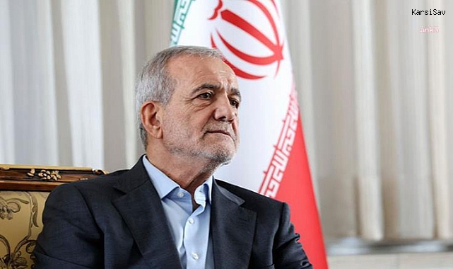 İran Cumhurbaşkanı Pezeşkiyan: