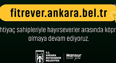 Mansur Yavaş: 'Fitre/Fidye Ver' kampanyamızı bu Ramazan ayında da başlatıyoruz