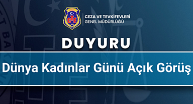 Ceza ve Tevkifevleri Genel Müdürlüğü, 8 Mart'ta hükümlü ve tutuklu kadınlara görüş izni verildiğini açıkladı