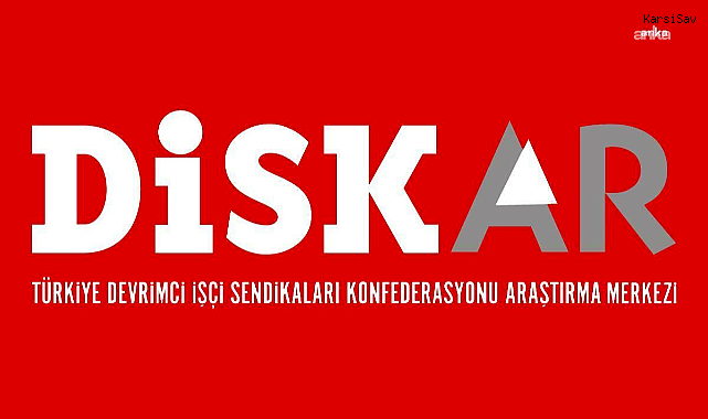 DİSK-AR: Enflasyon ile vergilerin işçi ücretlerine iki aylık toplam faturası 268 milyar 714 lira oldu