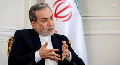 İranlı Dışişleri Bakanı Arakçi: 