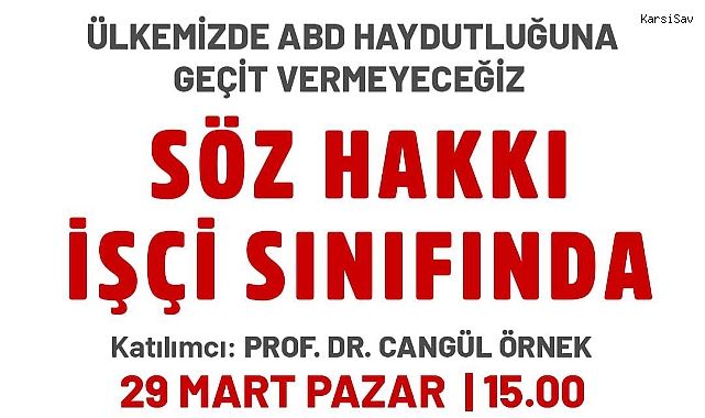 Prof. Dr. Cangül Örnek, Kartal’da “Söz Hakkı İşçi Sınıfında” etkinliğine katılacak