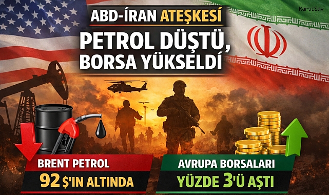 ABD-İran ateşkesi piyasalara nefes aldırdı: Petrol sert düştü, Avrupa borsaları yükseldi