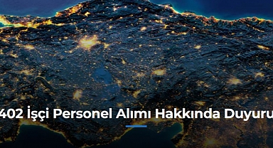 TEİAŞ’tan Türkiye geneli 402 işçi alımı: Başvurular 13 Nisan’da başlıyor