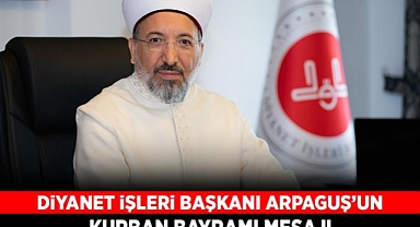 Diyanet İşleri Başkanı Arpaguş’tan Kurban Bayramı Mesajı