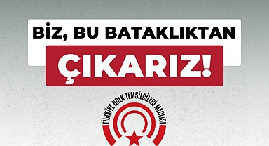 THTM’den CHP kararına tepki: “Cumhuriyetimizi yeniden ayağa kaldıracağız”