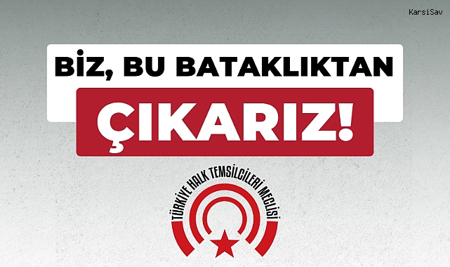 THTM’den CHP kararına tepki: “Cumhuriyetimizi yeniden ayağa kaldıracağız”