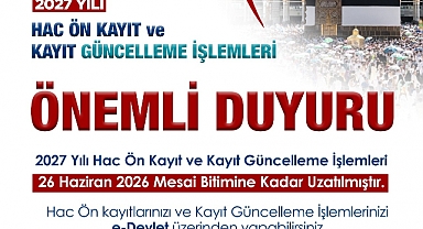 2027 yılı hac ön kayıt ve kayıt güncelleme süresi uzatıldı