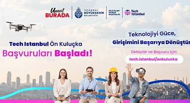 Tech Istanbul Ön Kuluçka Programı için başvurular başladı
