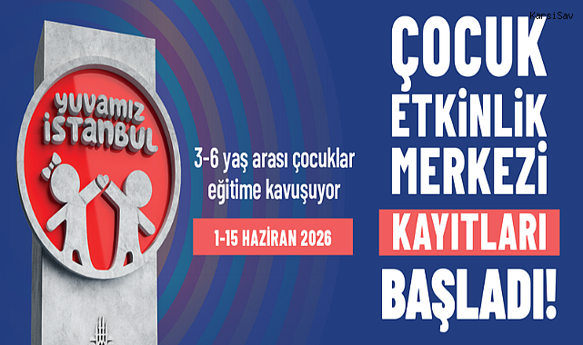Yuvamız İstanbul'da 2026-2027 kayıt dönemi başladı