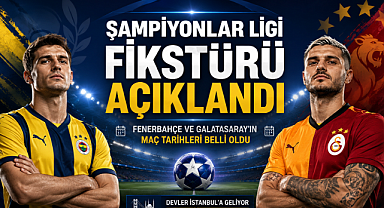 Fenerbahçe ve Galatasaray'ın Şampiyonlar Ligi fikstürü belli oldu: Devler İstanbul'a geliyor
