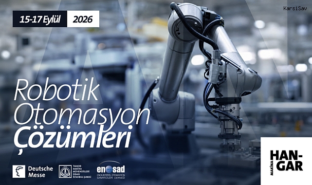 Robotik Otomasyon Çözümleri üçüncü kez Makina Hangar’da düzenlenecek
