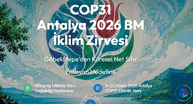 COP31 için Antalya’da dev hazırlık: 190’dan fazla ülkeden 100 bini aşkın ziyaretçi bekleniyor