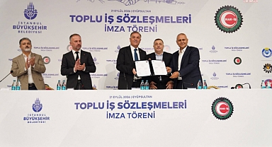 İBB ile HAK-İŞ arasında toplu sözleşme: 45 binden fazla çalışanı kapsıyor