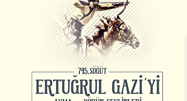 Söğüt’te 745. Ertuğrul Gazi’yi Anma ve Yörük Şenlikleri başlıyor: İşte 3 günlük program